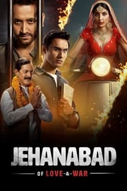 Jehanabad - Of Love & War